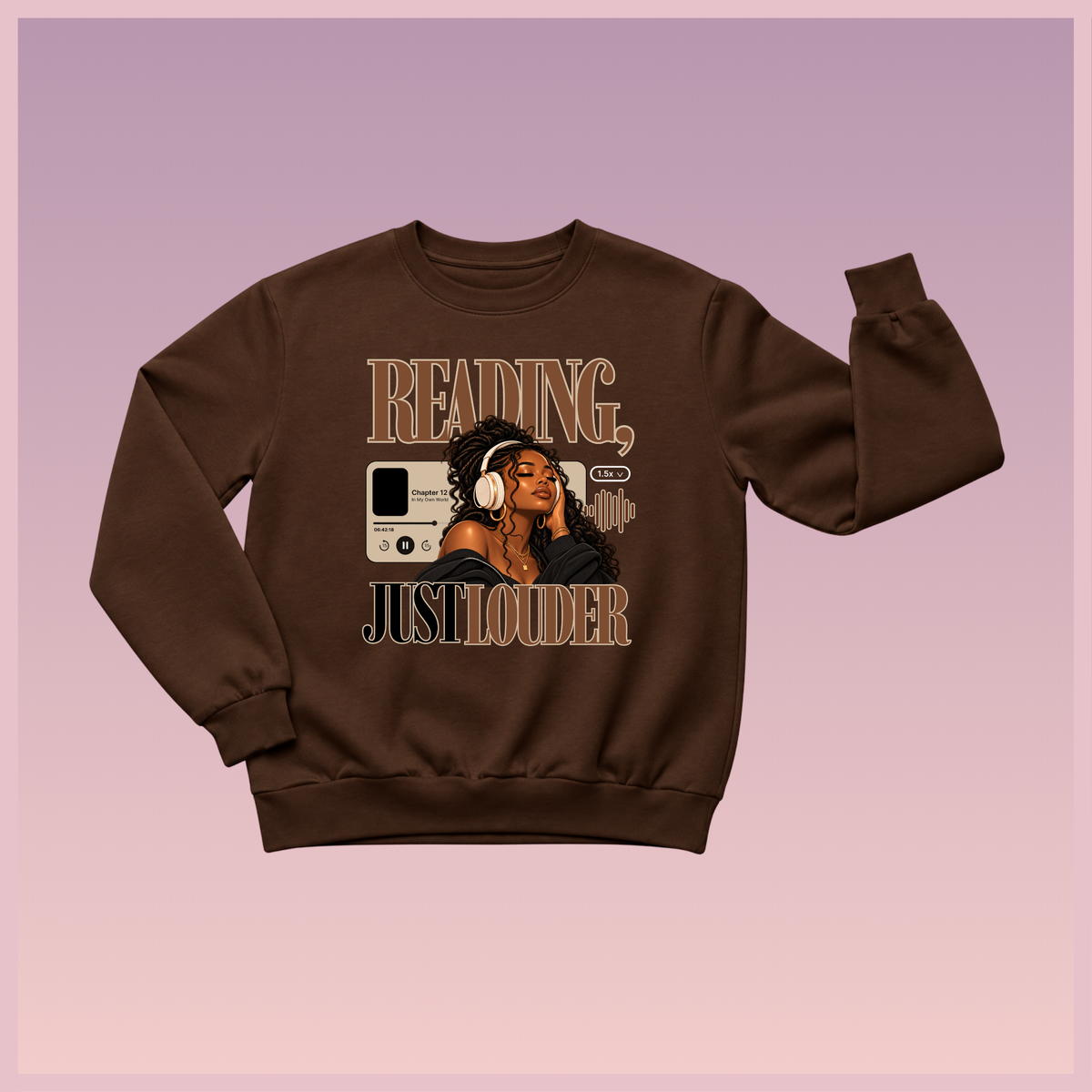 Reading, Just Louder Sweatshirt