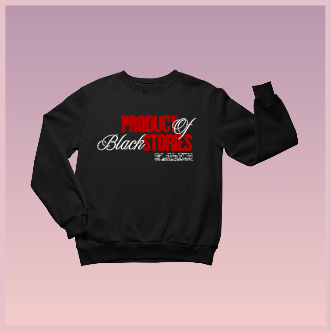 Black Stories Made Me Sweatshirt