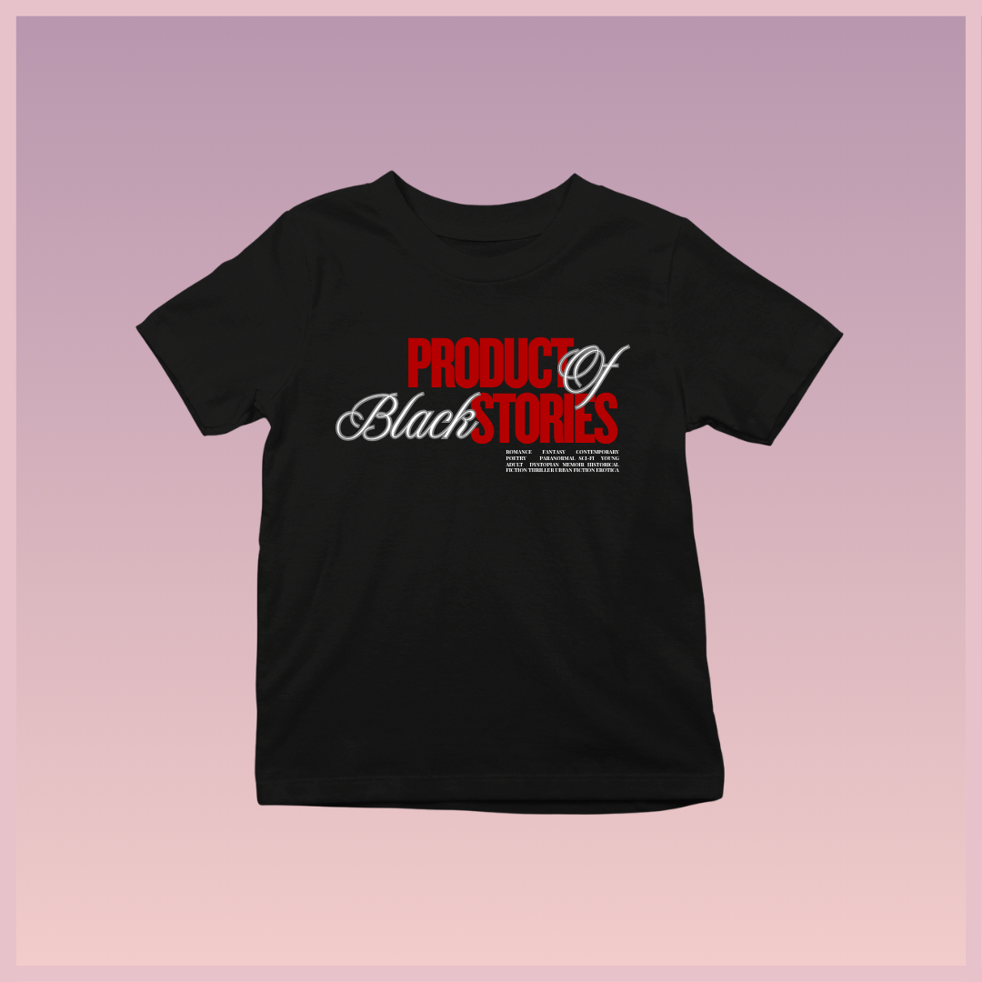 Black Stories Made Me Tee