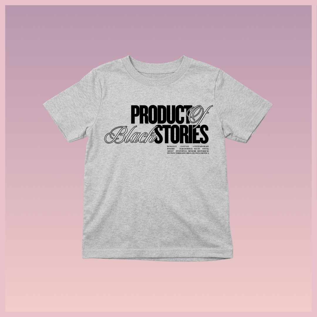 Black Stories Made Me Tee