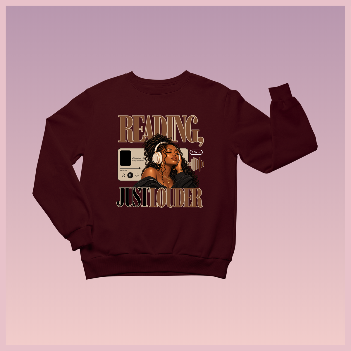 Reading, Just Louder Sweatshirt