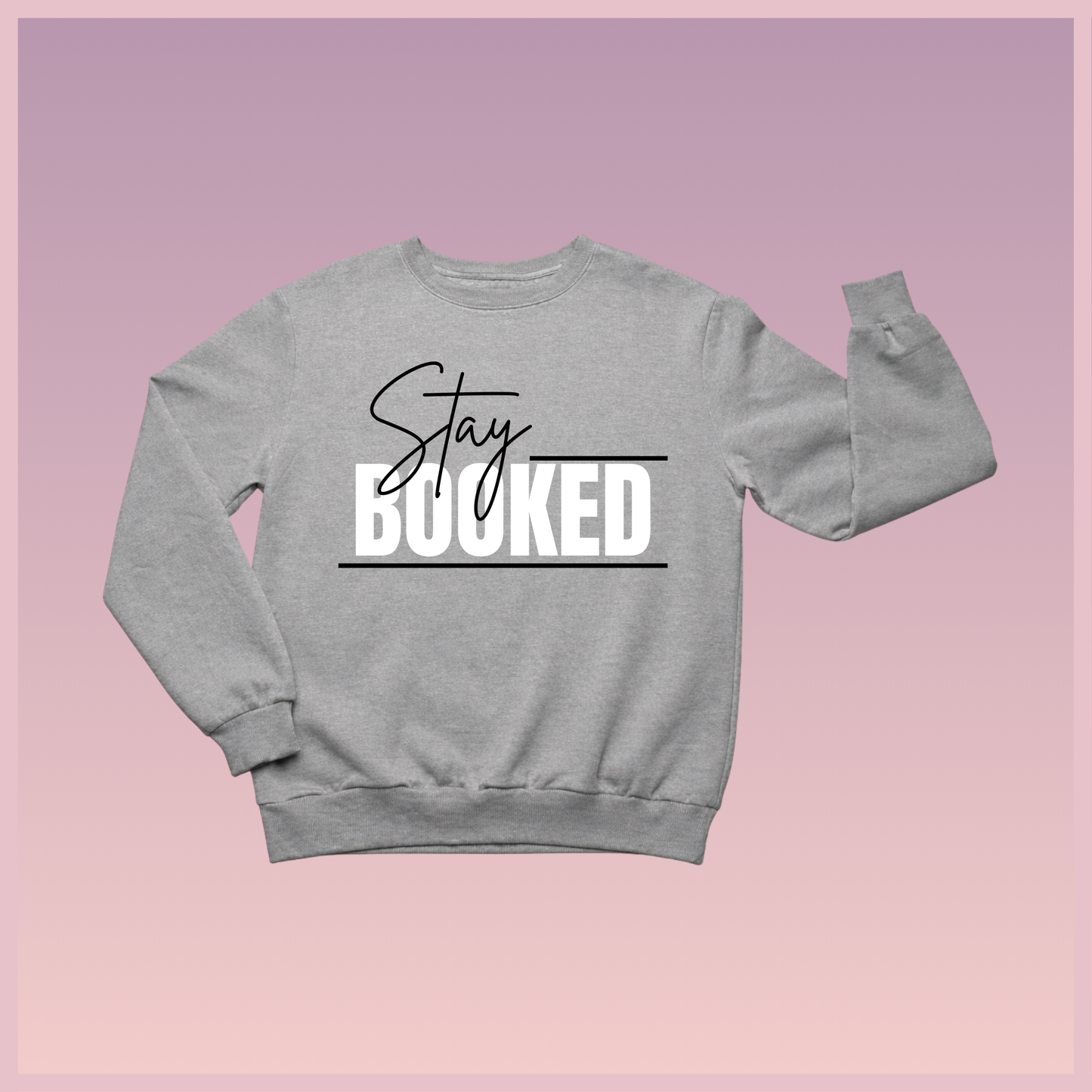 Stay Booked Sweatshirt