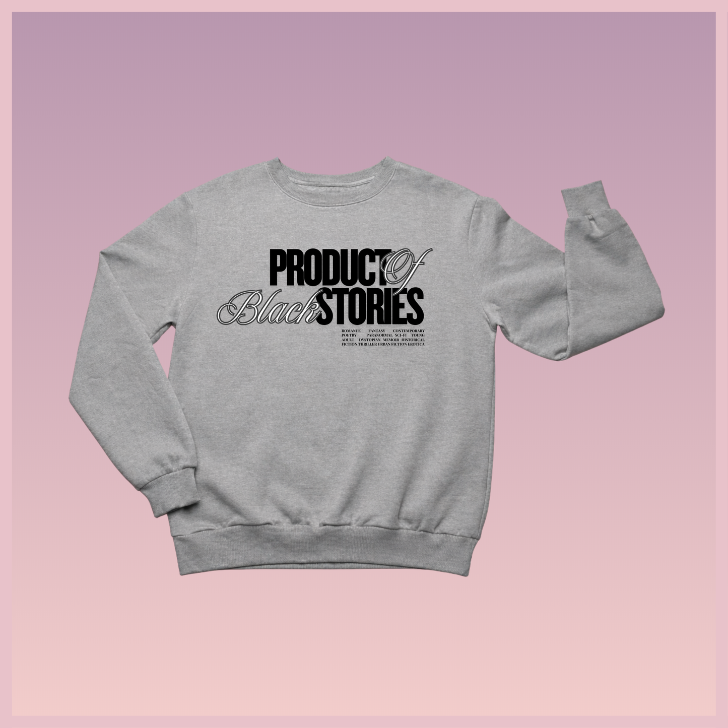 Black Stories Made Me Sweatshirt
