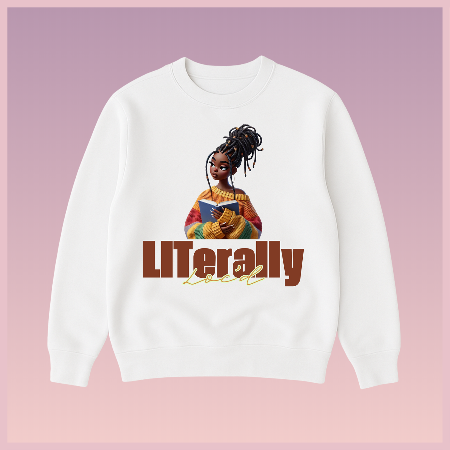 LITerally Loc'd Sweatshirt