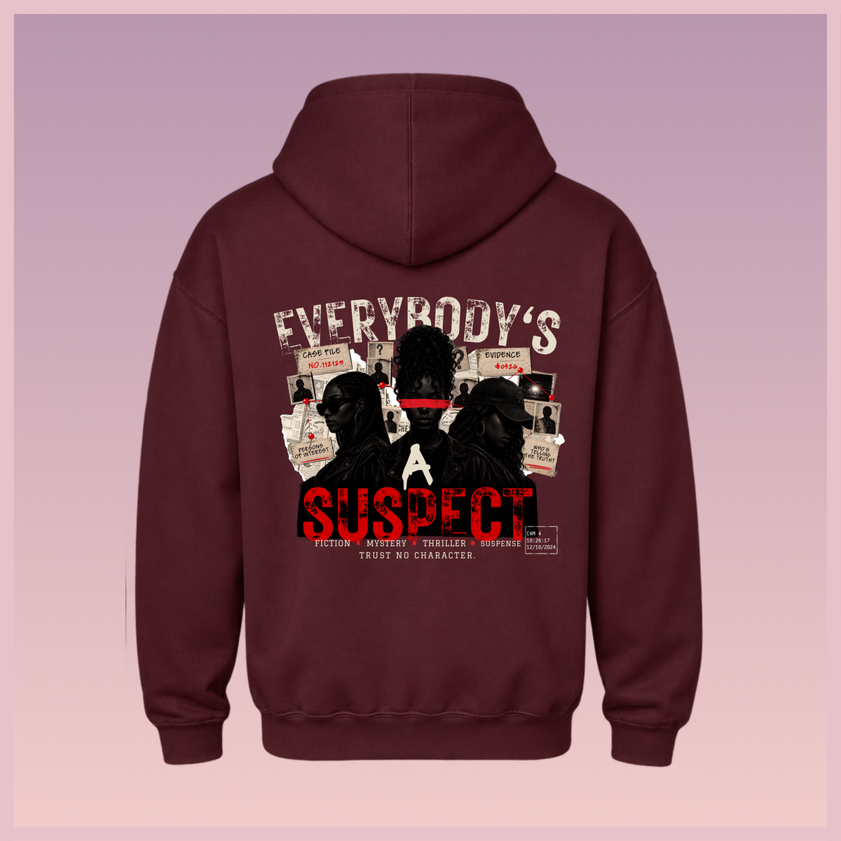 Everybody's A Suspect Hoodie