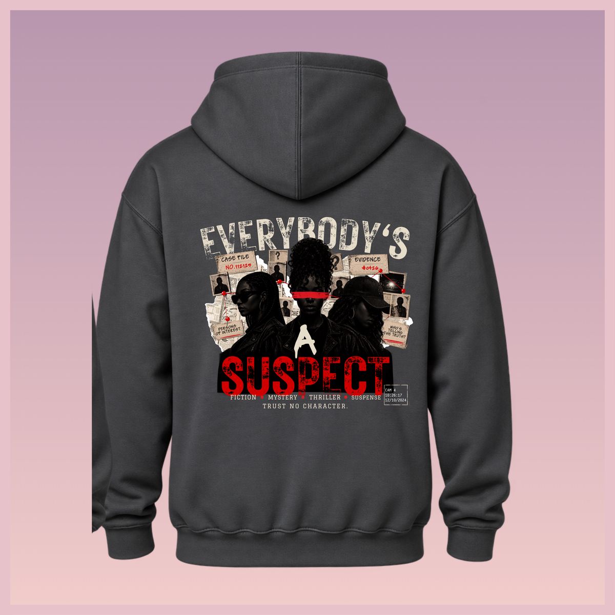 Everybody's A Suspect Hoodie