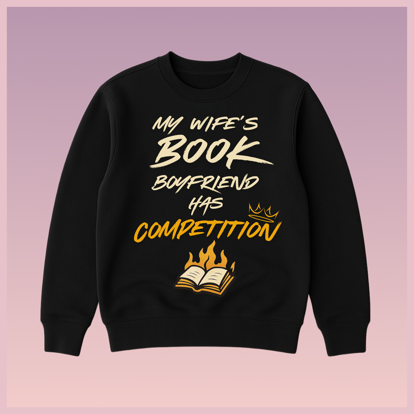 Boyfriend Rival Sweatshirt