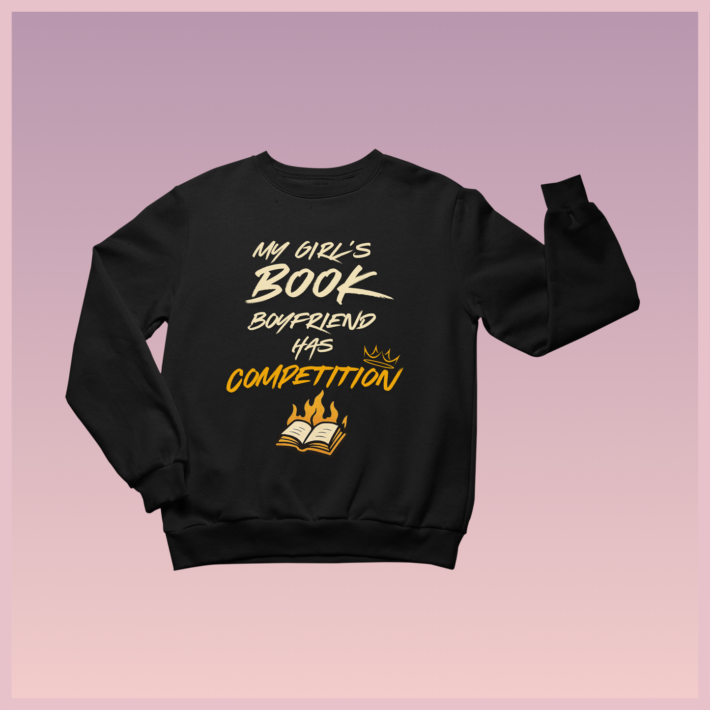 Boyfriend Rival Sweatshirt