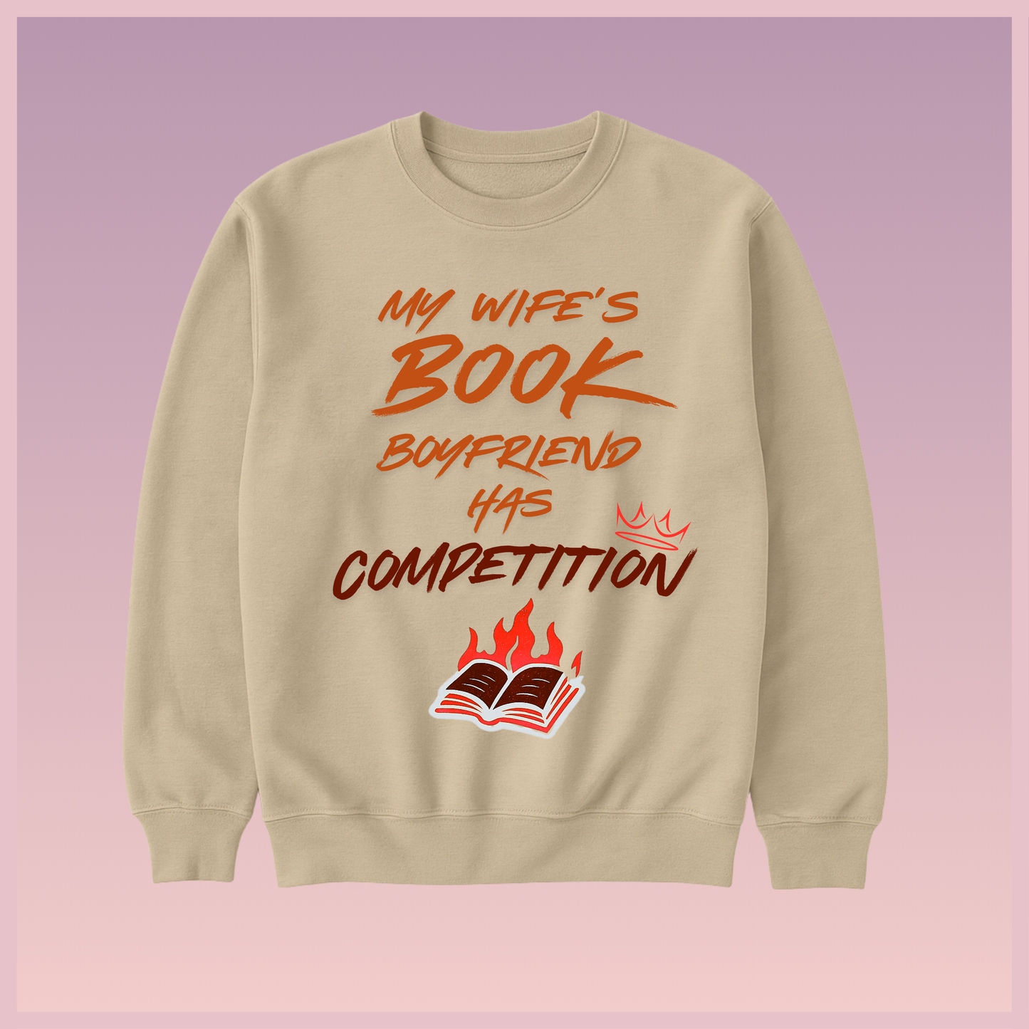 Boyfriend Rival Sweatshirt